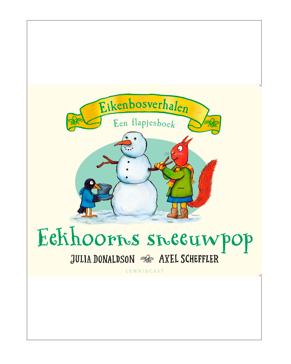 Eekhoorns en sneeuwpop - Julia Donaldson