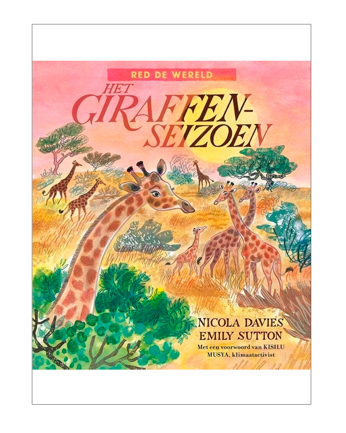 Red de wereld 1 - Het giraffenseizoen - Nicola Davies