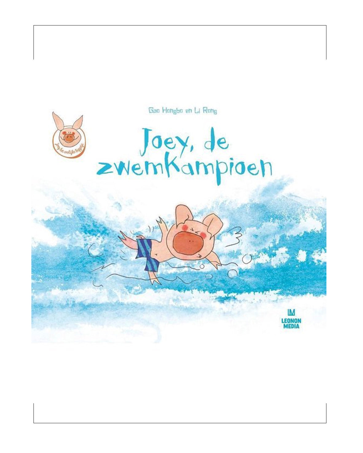 Joey de Zwemkampioen, serie: het vrolijke biggetje, Auteur: Gao Hongbo