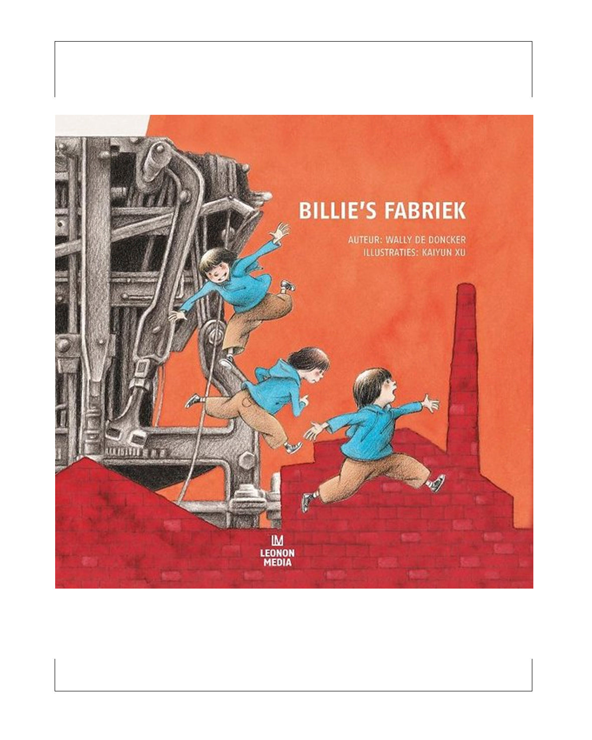 Billie's Fabriek,  Auteur: Wally De Doncker