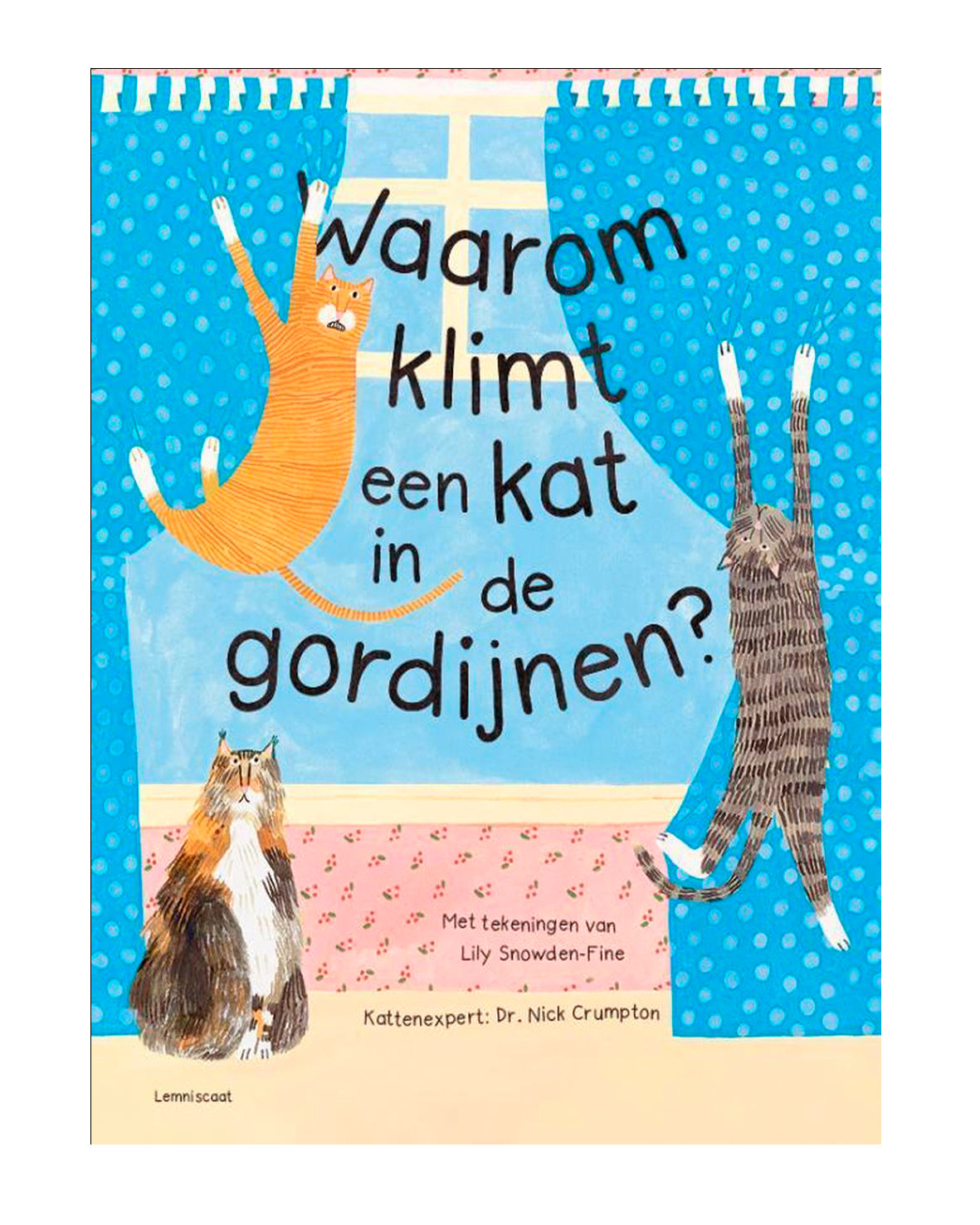 Waarom klimt een kat in de gordijnen - Nick Crumpton