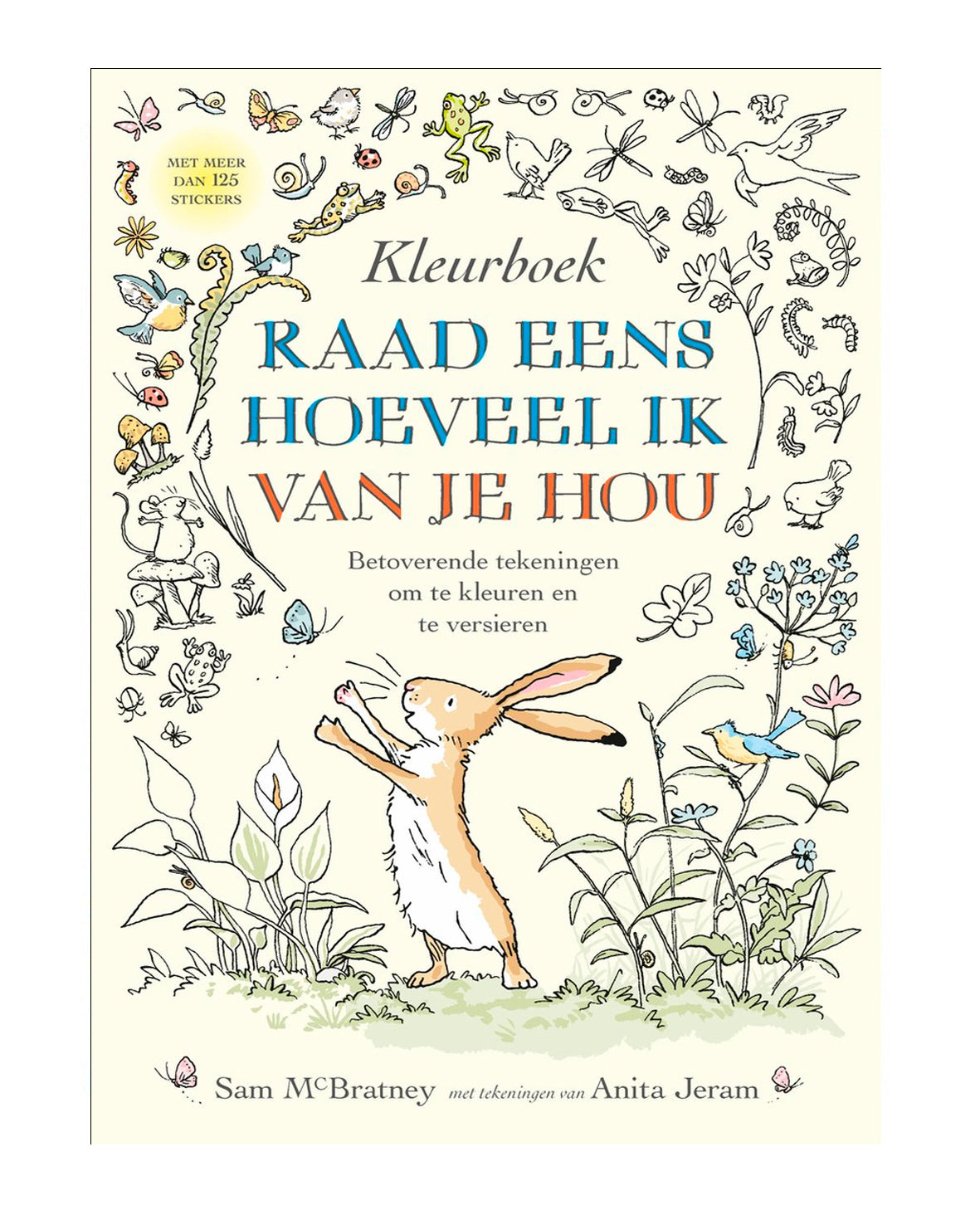 Raad eens hoeveel ik van je hou ? Kleurboek - Sam Mc Bratney