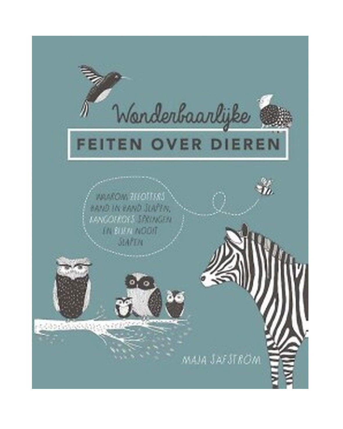 Wonderbaarlijke feiten over dieren, Maja Säfström