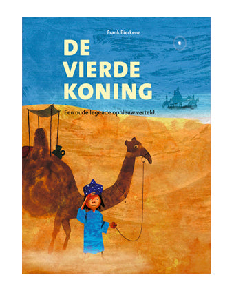 De vierde koning, Een oude legende opnieuw verteld ,Auteur(s):Frank Bierkenz