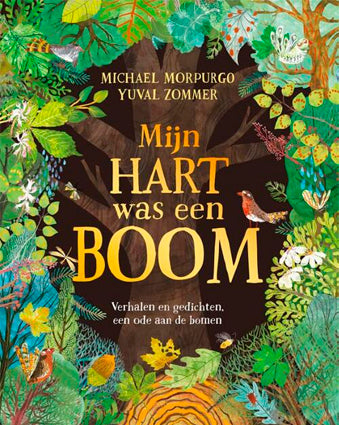Mijn hart was een boom Verhalen en gedichten, een ode aan de bomen, auteur Michael Morpurgo