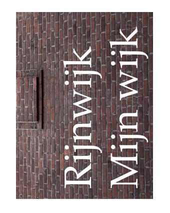 Rijnwijk mijn wijk Auteur:Erik van Cuyk